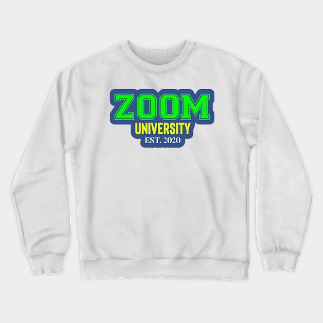 ZOOM University 2020 Crewneck Sweatshirt by woleswaeh